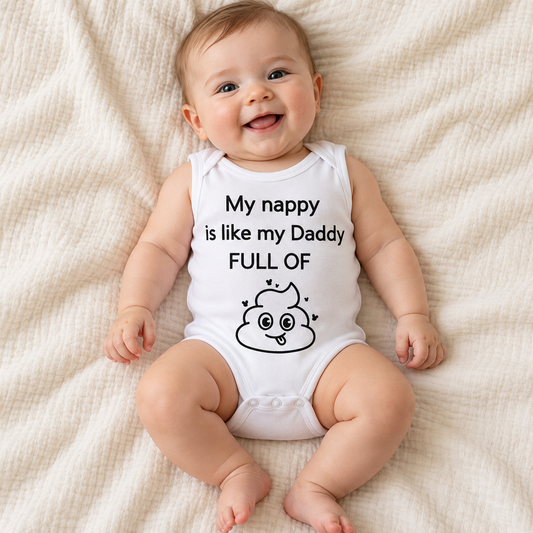 Funny Baby Vest – My Nappy Is Like My Daddy
